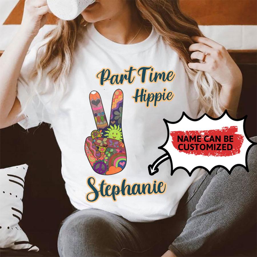 Personalized Tshirt Part Time Hippie