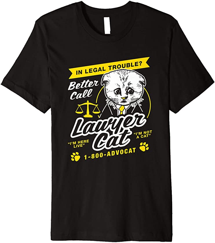 Lawyer Cat T-Shirt – I’m Not A Cat Kitten Filter Premium T-Shirt