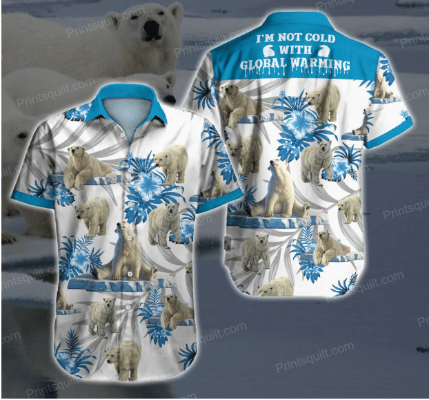 Hawaiian Shirt Polar Bear Im Not Cold With Global Warming Ha35088