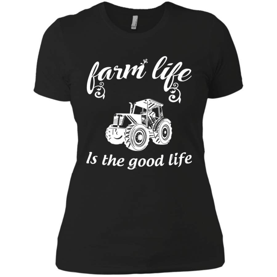Farm life is the good life girl T-Shirt