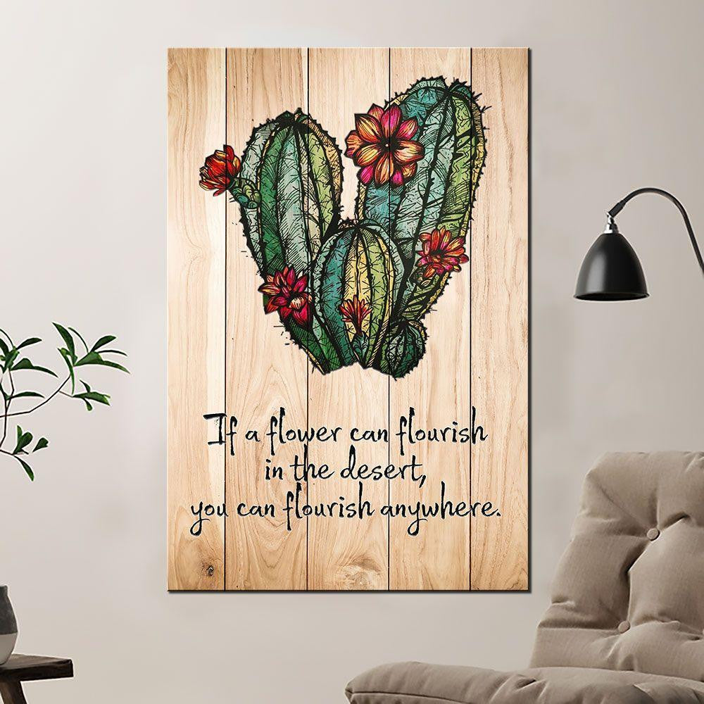 Cactus In The Desert Poster – You Can Flourish Anywhere Home Décor Gift For Men Women Boy Son – Gigo Smart