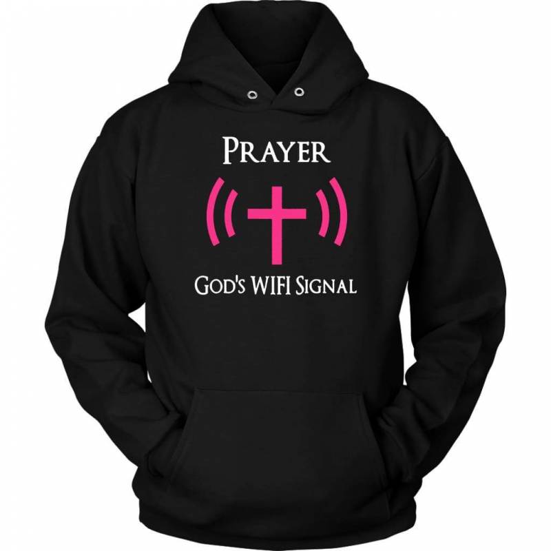 Prayer – God’s Wi-Fi Signal hoodie | Pray hoodies