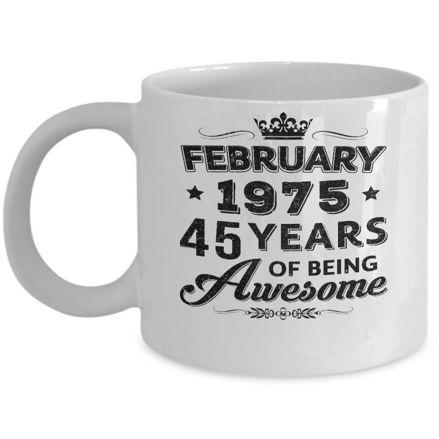 Vintage 1975 February 45Th Birthday Gift Being Awesome Mug