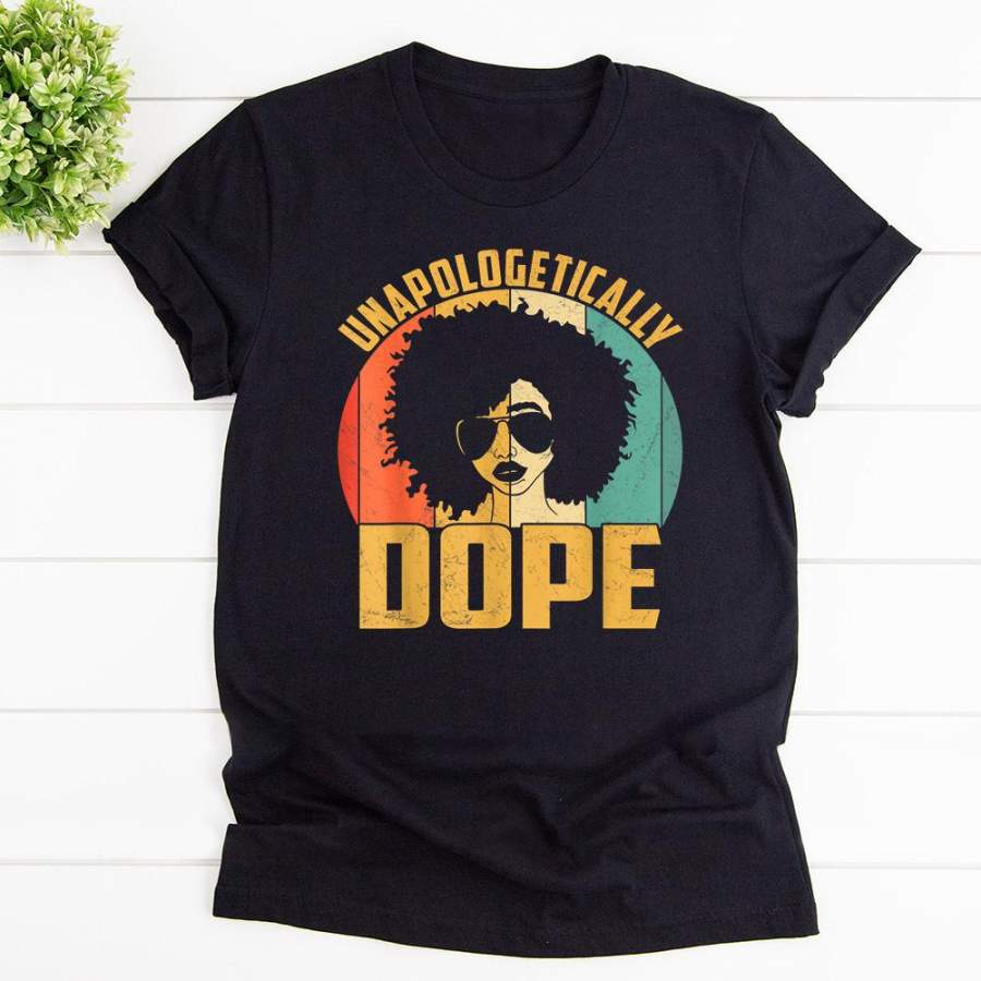 Unapologetically dope black pride melanin african black cotton t shirt for men and women S-6XL