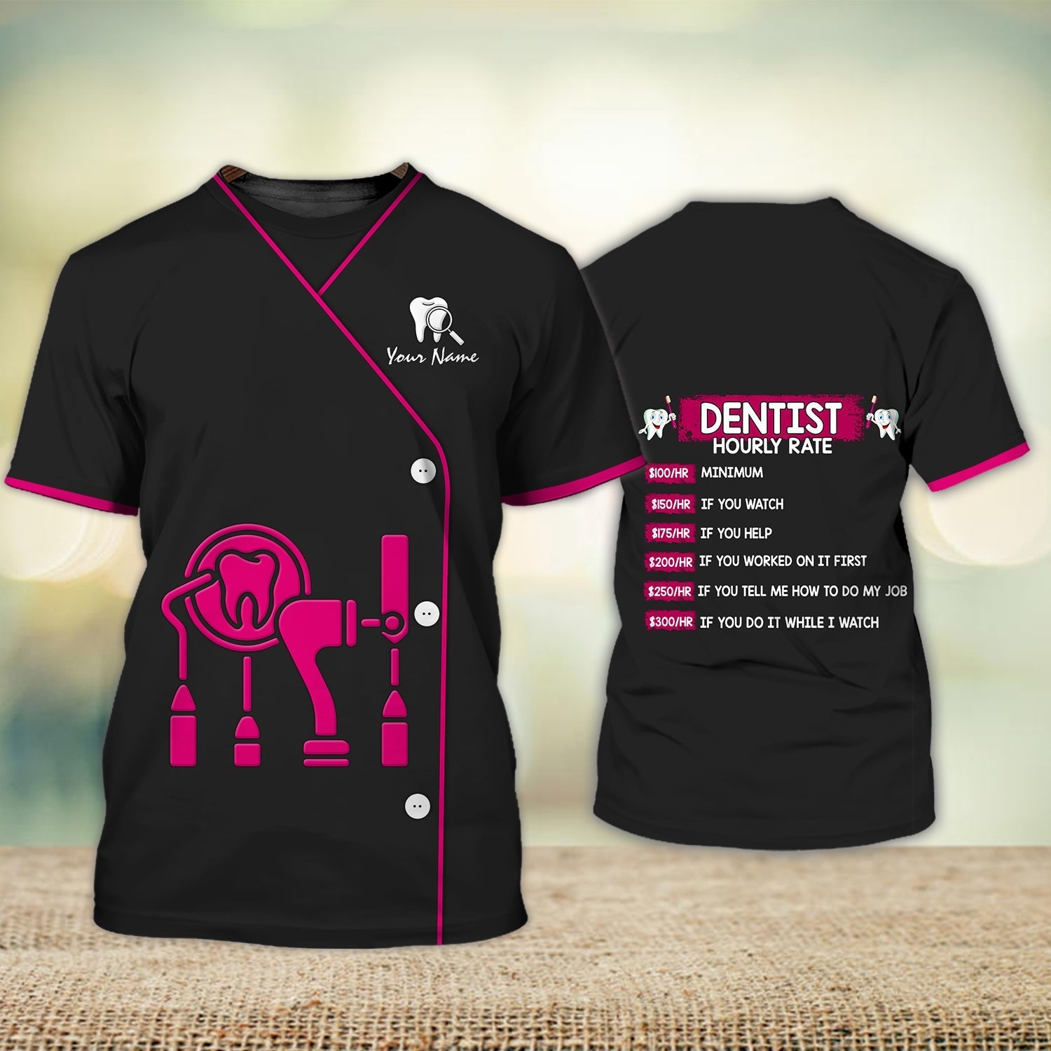 Custom Dentist Shirt Hourly Rate Dentistry Dental Dentist Uniform Tee Shirts