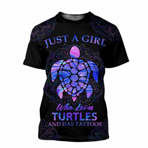 Just A Girl Who Love Turtles And Has Tattoos 3D All Over Printed Shirts For Men And Women Turtle Lovers, Gift For Men Gift For Women Gift For Turtle Lover Friend 3D Shirts