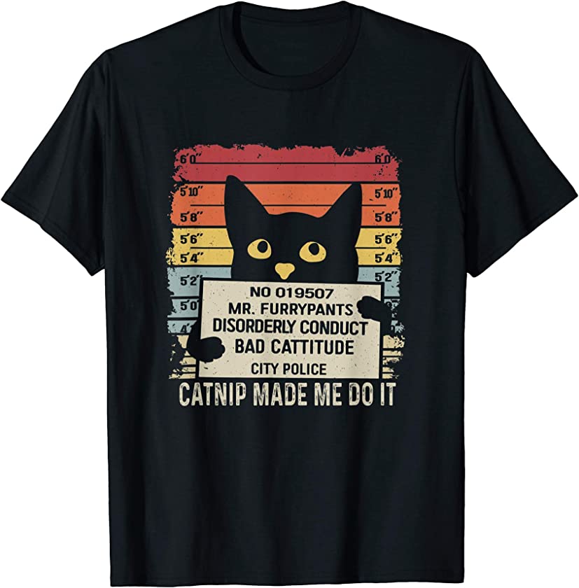 Vintage Catnip Made Me Do It Tee – Funny Kitten and Cat T-Shirt