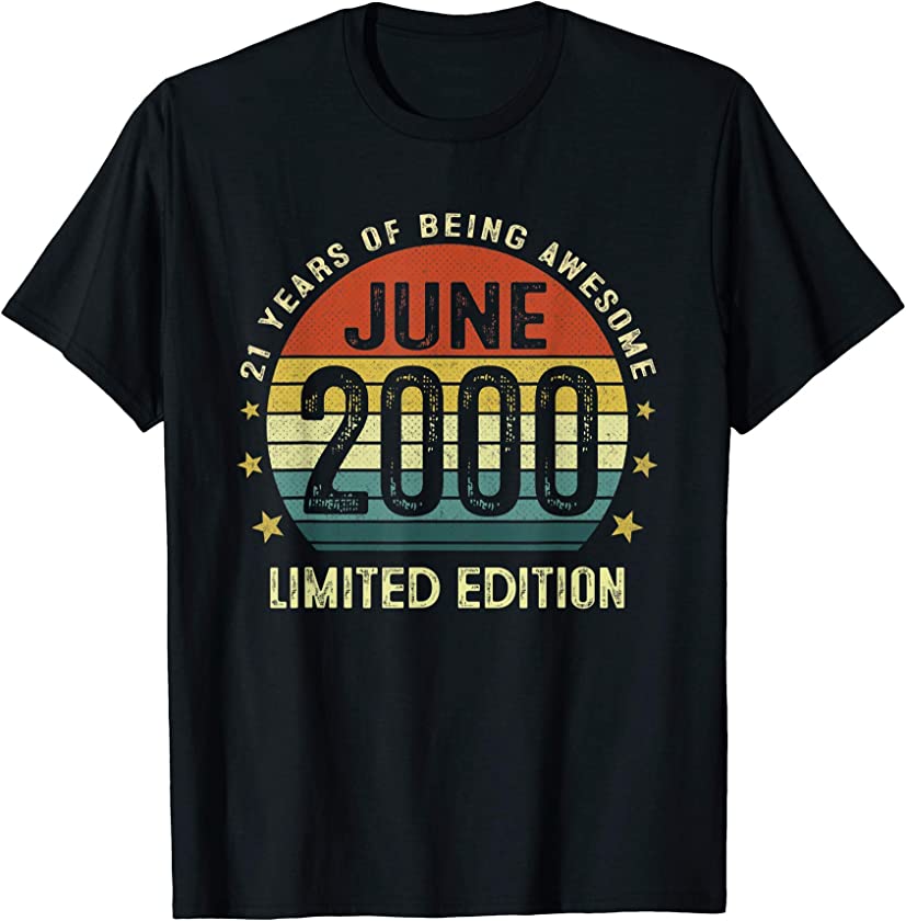 21 Year Old Vintage June 2000 Limited Edition 21th Birthday T-Shirt