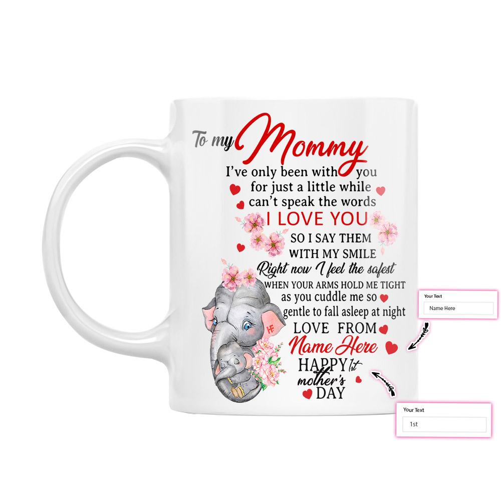 Personalized Gift From Little Baby To Mommy Happy Mother’S Day Elephant Princess Ez12 2402 Custom White Mug