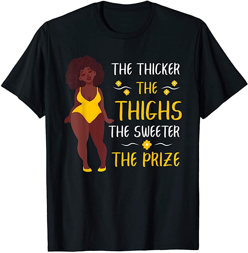 The Thicker The Thighs The Sweeter The Prize Black Queen T-Shirt