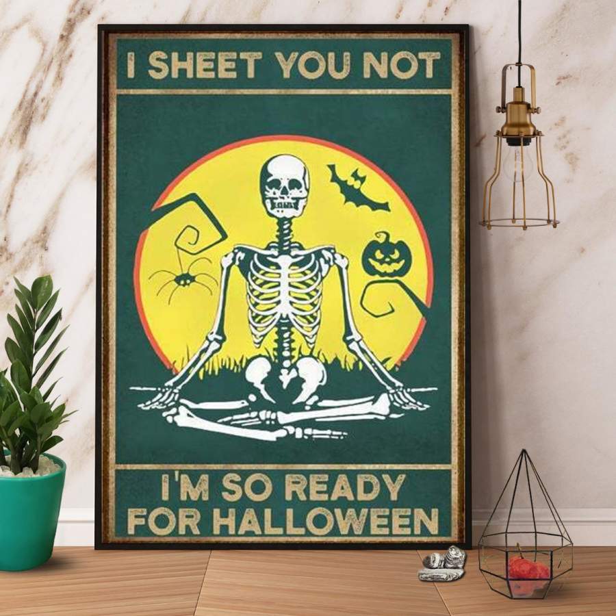 Skeleton yoga I sheet you not I’m so ready for halloween vertical paper poster no frame/ wrapped canvas wall decor full size