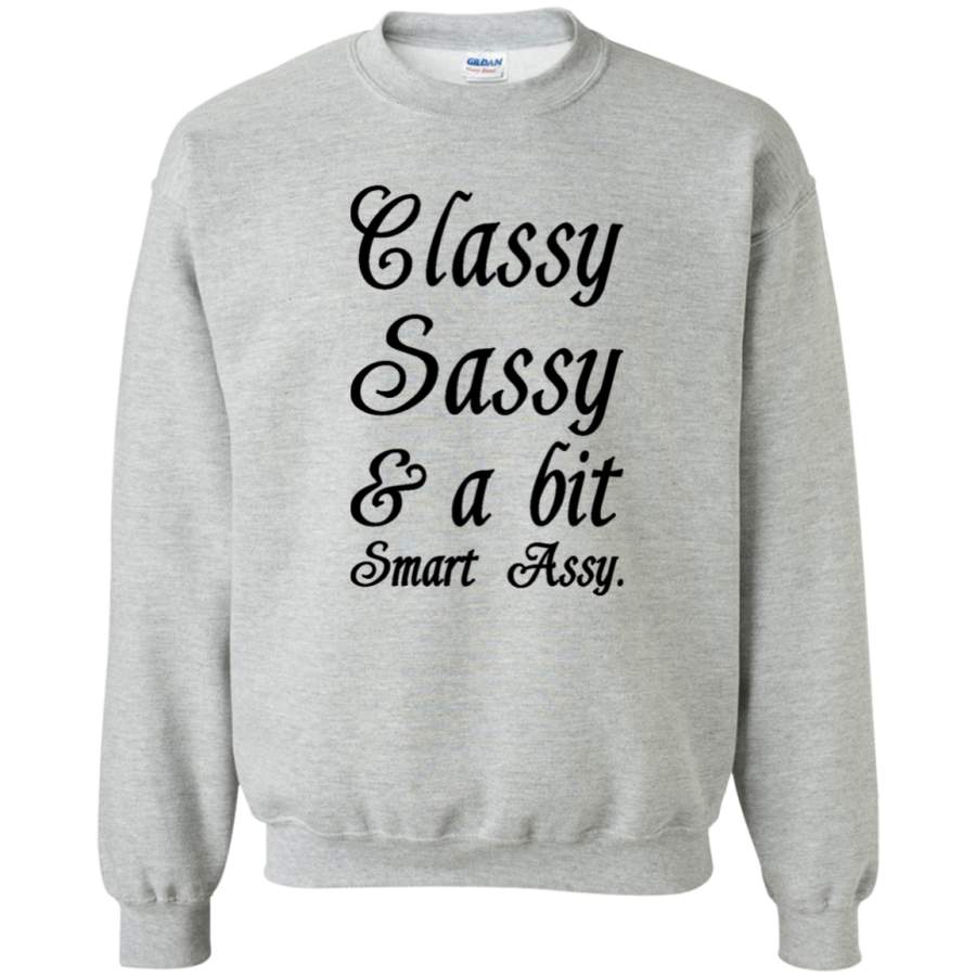 AGR Classy Sassy And A Bit Smart Assy Crewneck Pullover Sweatshirt