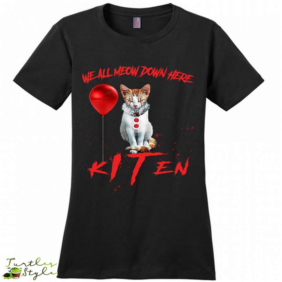 We All MEOW Down Here IT Clown Cat Kitten – District Made Women Shirt