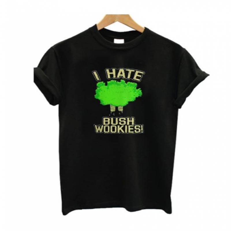 I Hate Bush Wookies T Shirt