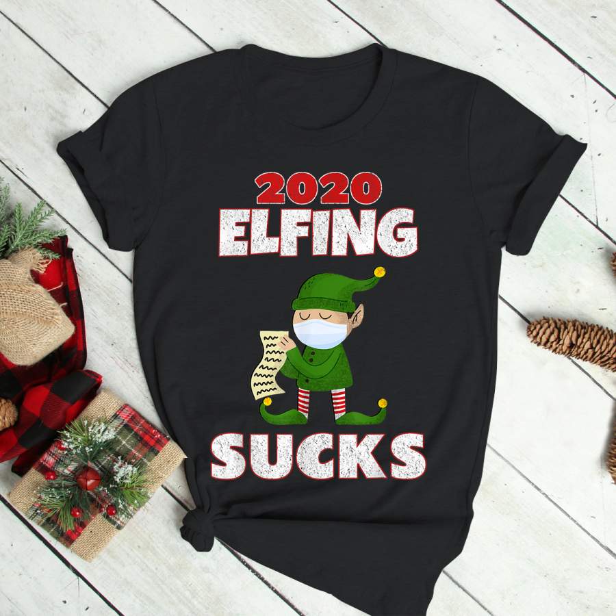 2020 Elfing Sucks Elf Mask Christmas 2020 Pajamas Xmas T-Shirt