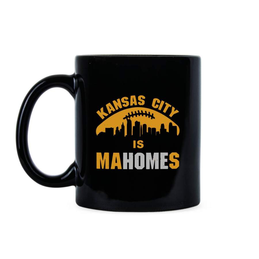 Kansas City is Mahomes Mug Kansas City Mahomes Coffee Mug