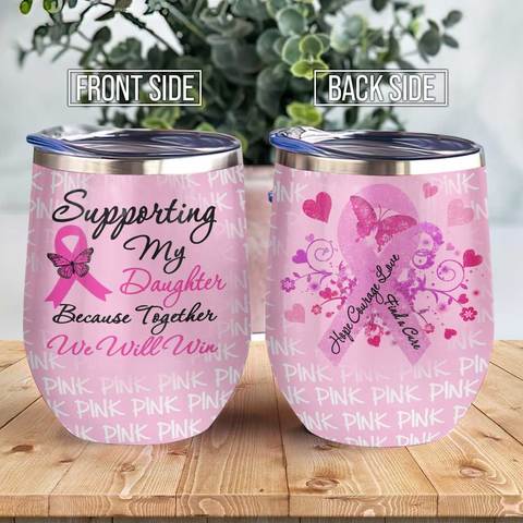 Pink Butterfly My Daughter Breast Cancer Warrio Wine Tumbler, Personalized Tumblers, Tumbler Cups, Custom Tumblers Breast Cancer Awareness Month