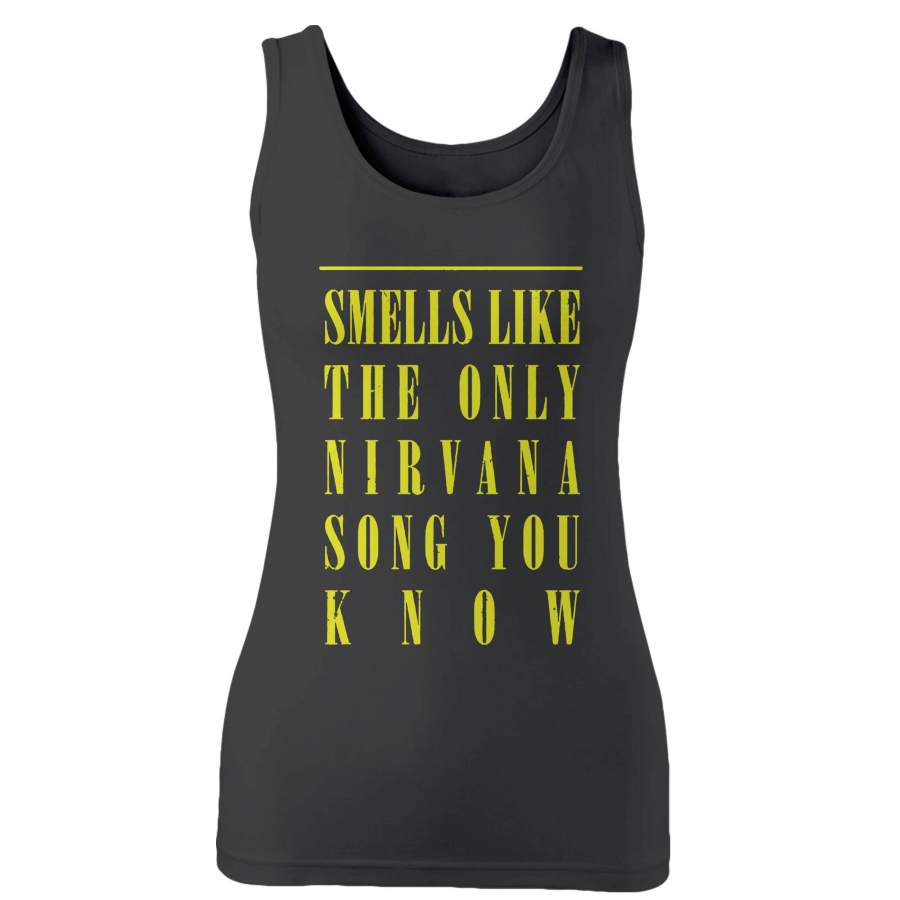 Smells Like The Only Nirvana Song You Know Woman’s Tank Top