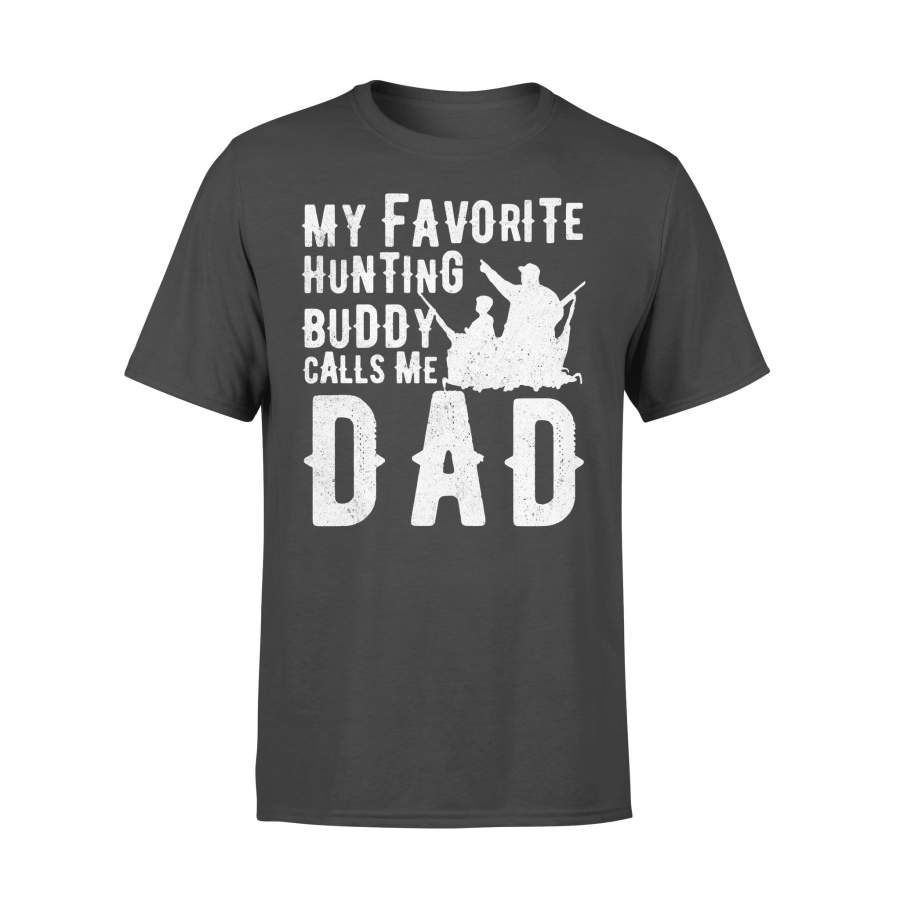 My Favorite Hunting Buddy Calls Me Dad T-shirt