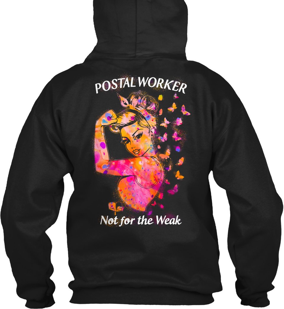 Postal Worker Not For The Weak Strong Woman Colorful Butterfly Postal Job Standard/Premium T-Shirt Hoodie