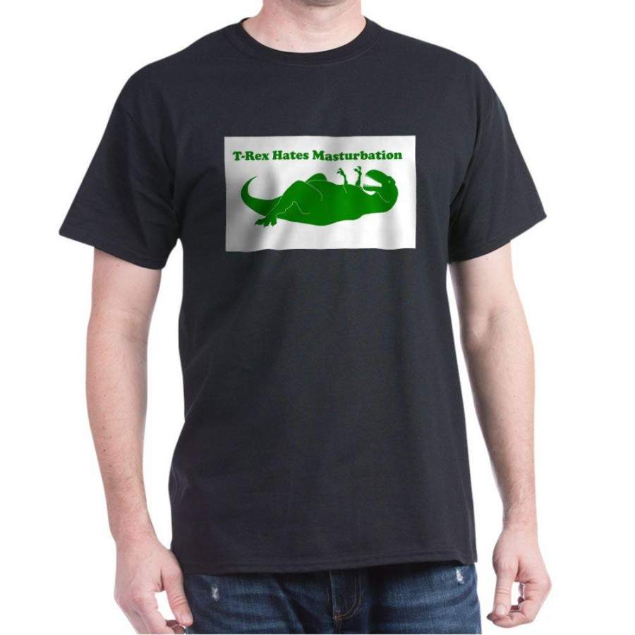 CafePress T-Rex Hates Masturbation T-Shirt Cotton T-Shirt