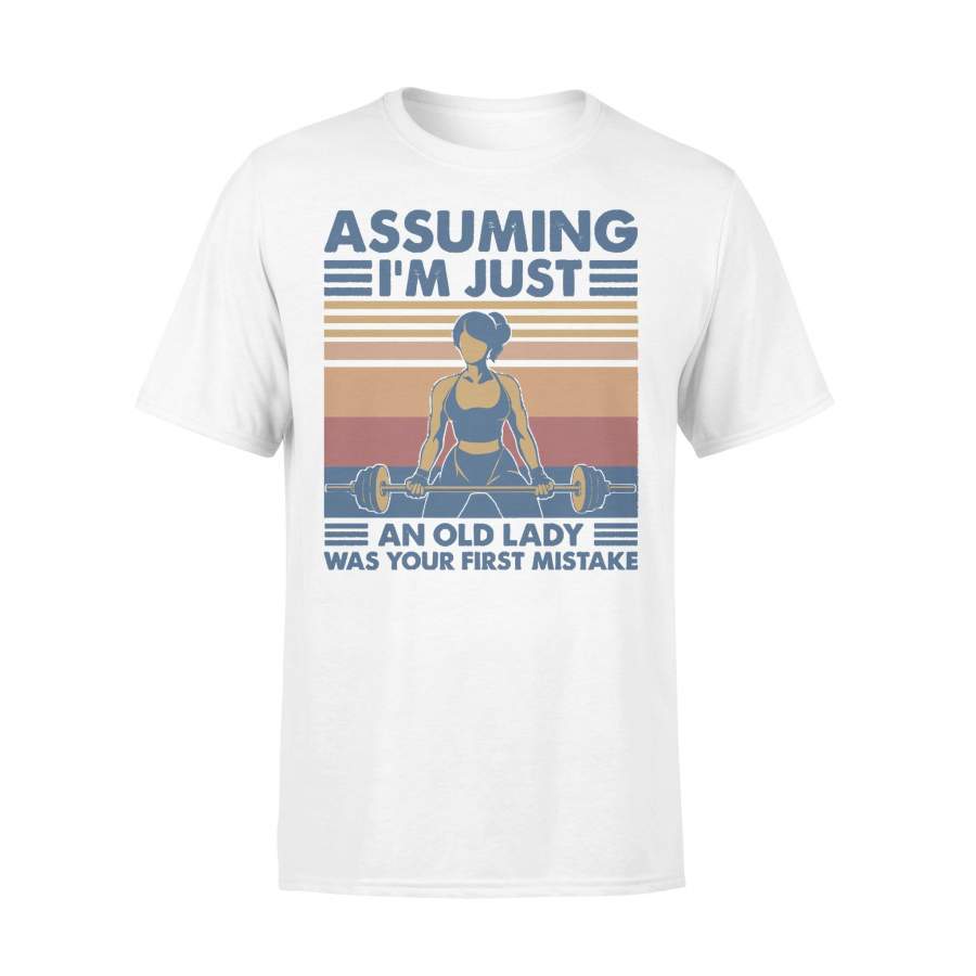 Assuming Im Just An Old Lady Was Your First Mistake Fitness Vintage T-shirt