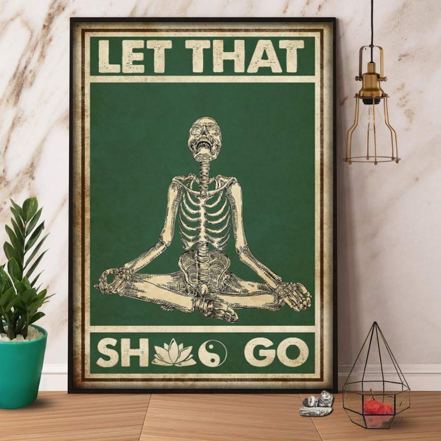 Halloween skeleton yoga meditation let that sh** go vintage paper poster no frame/ wrapped canvas wall decor full size