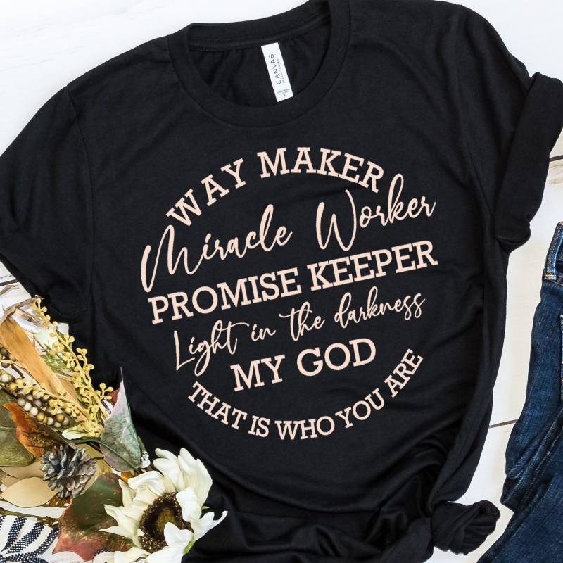 ”Waymaker” Tshirt – Faith Tshirt – Christian Tshirts