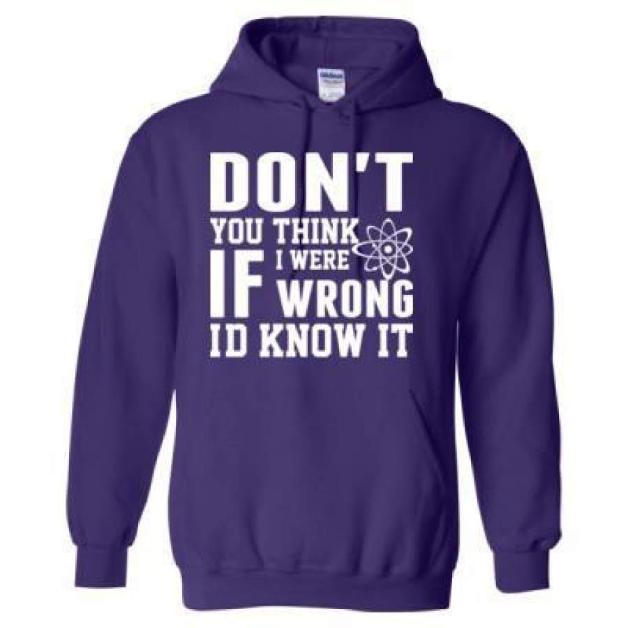 AGR Donot You Think If I Were Wrong I Did Know It – Heavy Blend™ Hooded Sweatshirt