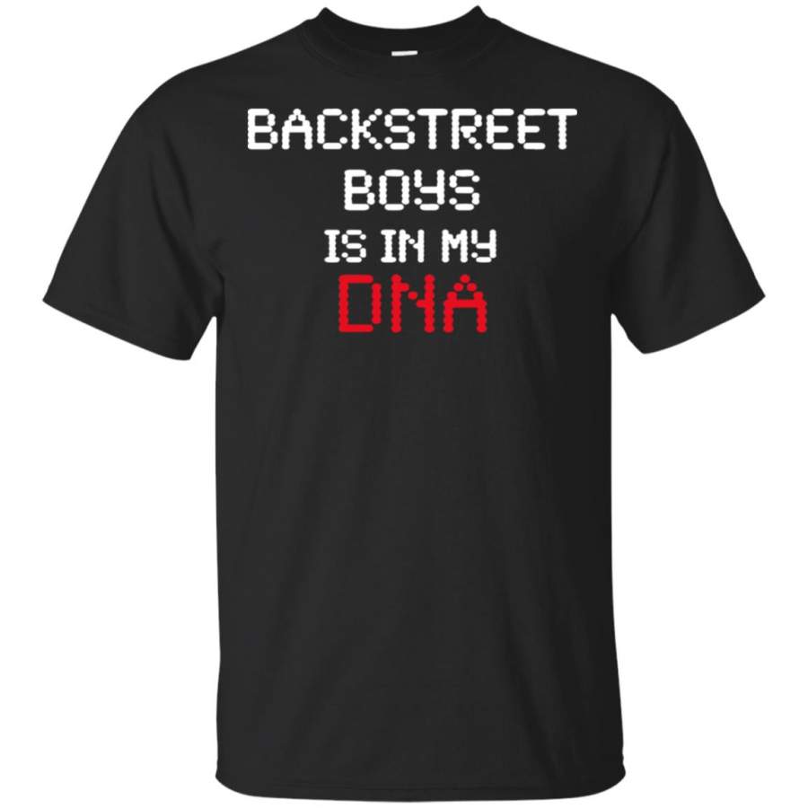 Backstreet Boys Is In My DNA T Shirt – Moano Store