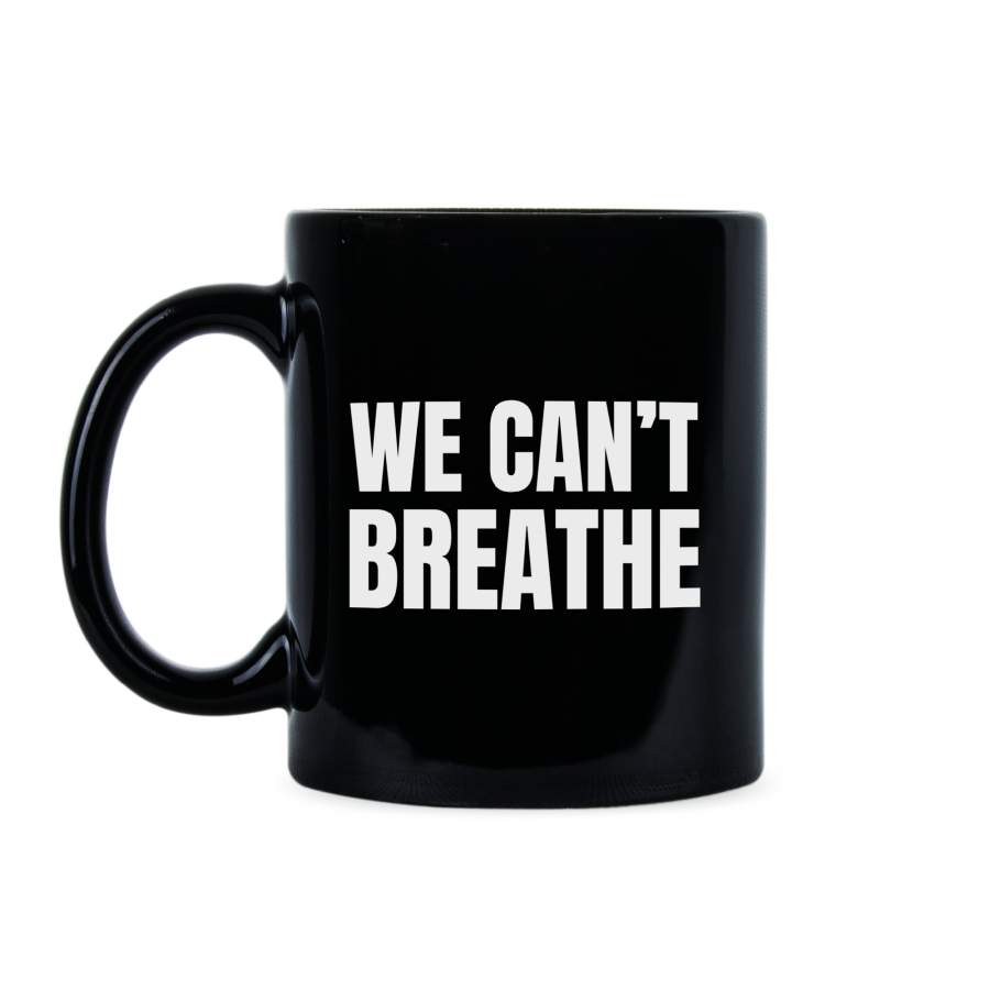 We Cant Breathe Black Lives Matter Mug BLM Coffee Cup