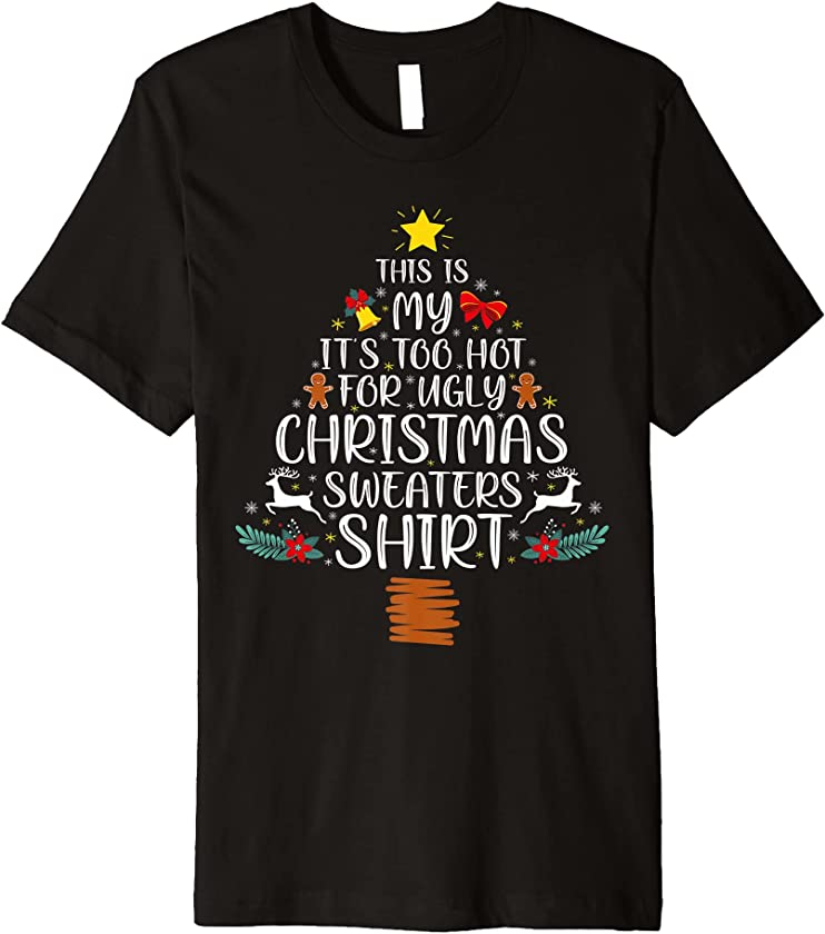 This Is My It’s Too Hot For Ugly Christmas Sweaters Tree Premium T-Shirt