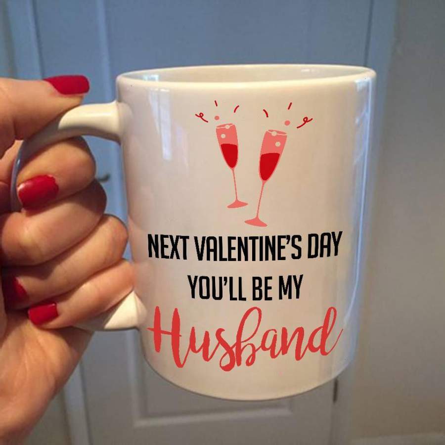 White Mug next Valentine’s day you’ll be my husband Good idea for Valentine’s day Great gift for boyfriend fiancé