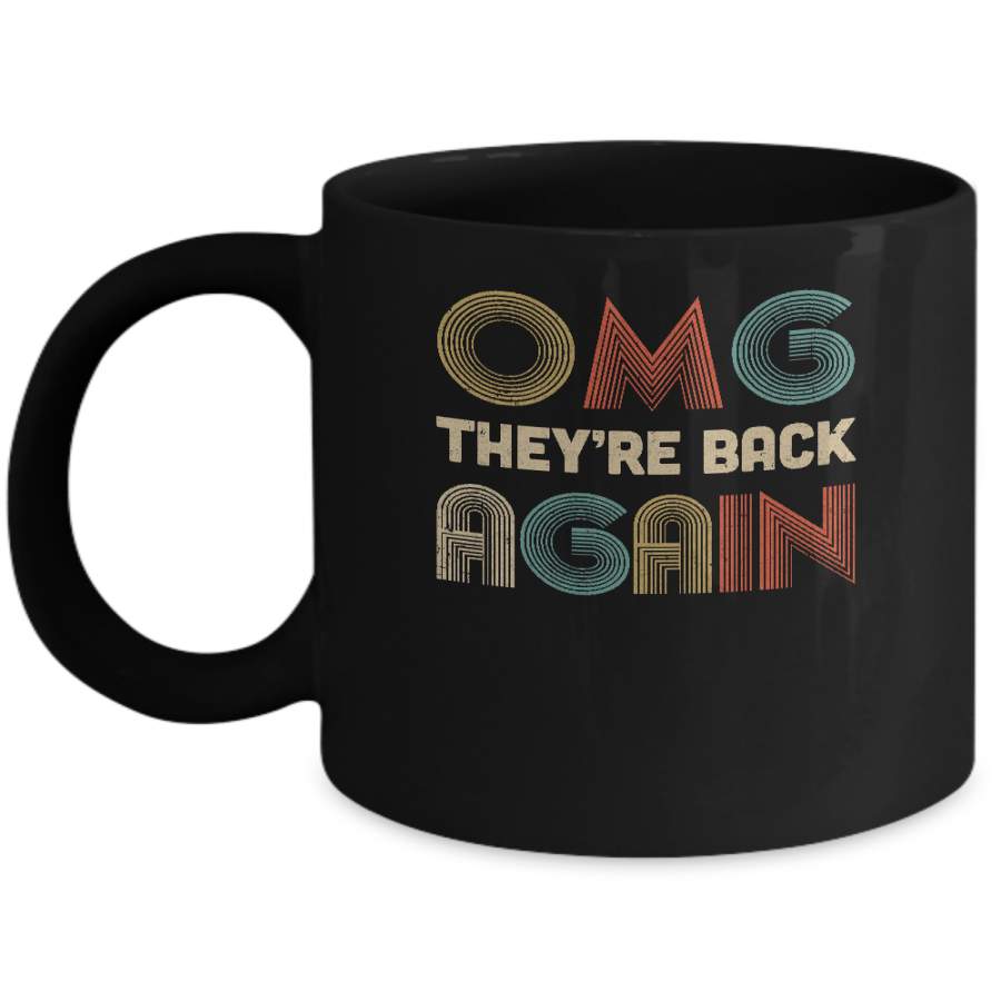 Vintage OMG They’re Back Again Funny 90s Music Lover Mug