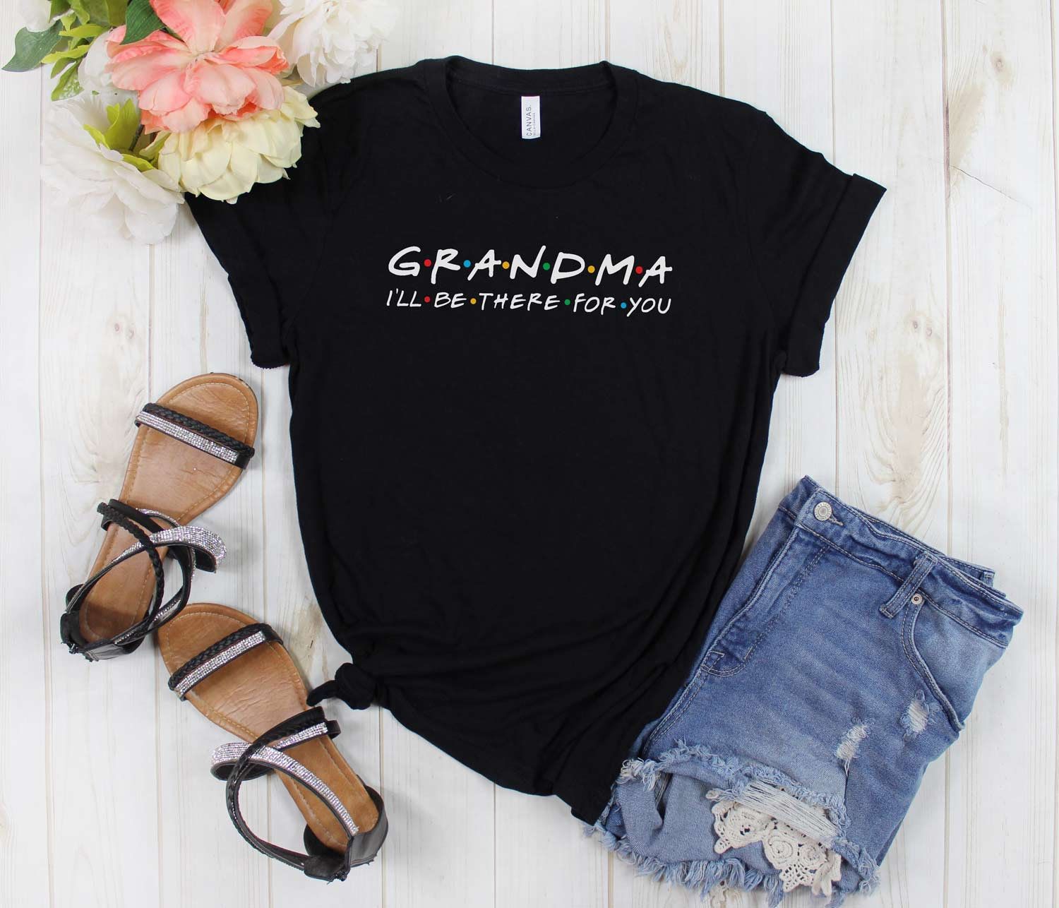 Tshirt For Granny,Grandma I’Ll Be There For You Shirt Cute Tshirt For