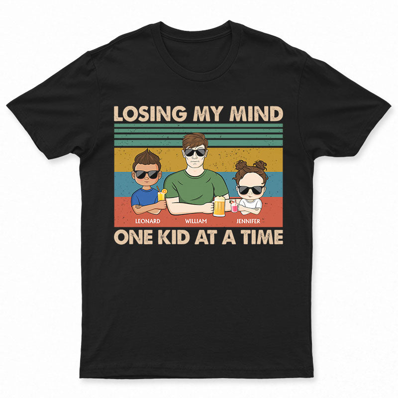 Losing My Mind One Kid At A Time Father – Gift For Dad – Personalized Custom T Shirt