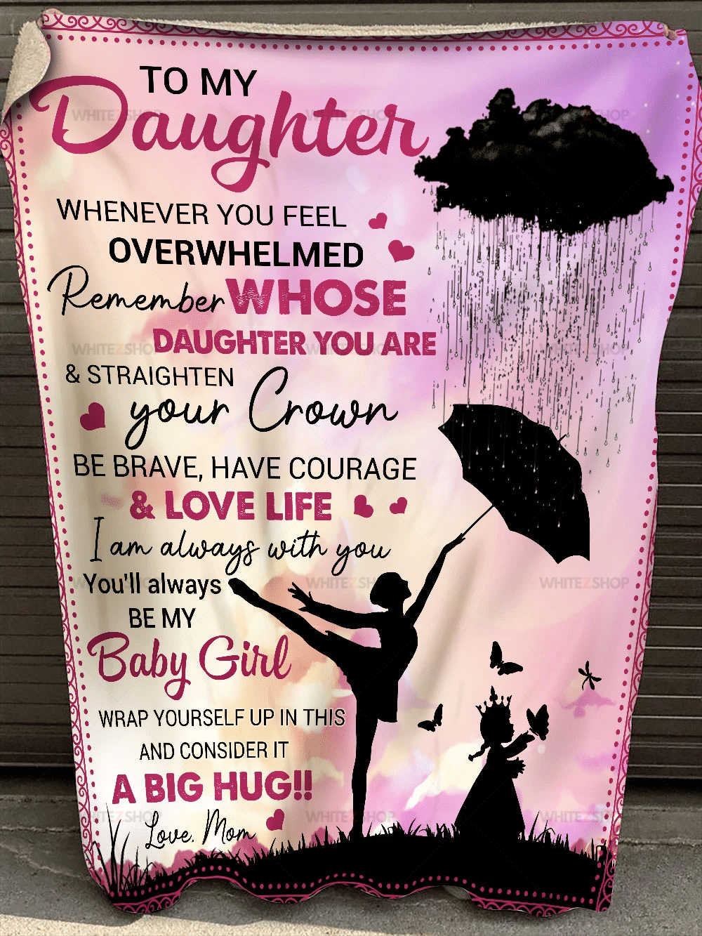 Dance Queen Mom To My Daughter, Whenever You Feel Overwhelmed, Remember Whose Daughter You Are & Straighten Your Crown. Be Brave, Have Courage & Love Life- Sherpa Blanket