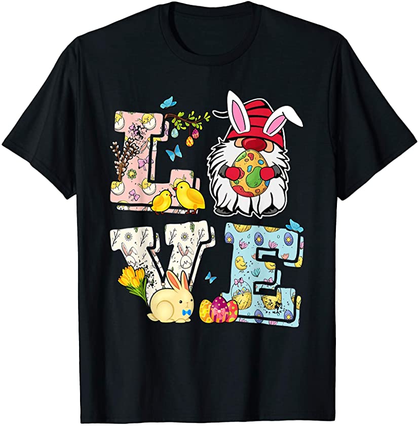 Love Easter Gnome Bunny Egg Happy Easter Day T-Shirt