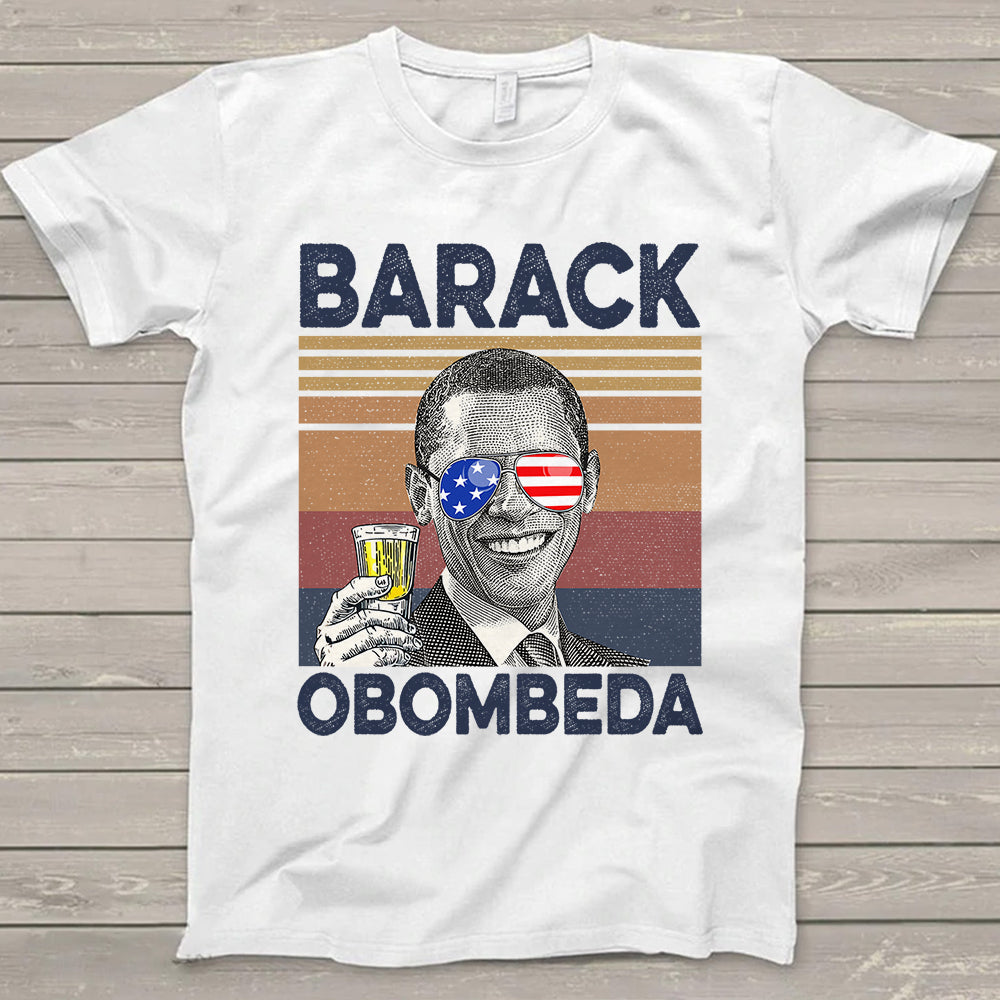 Happy 4Th Of July Barack Obombeda Drinking Shirt Hk10 Trhn V2