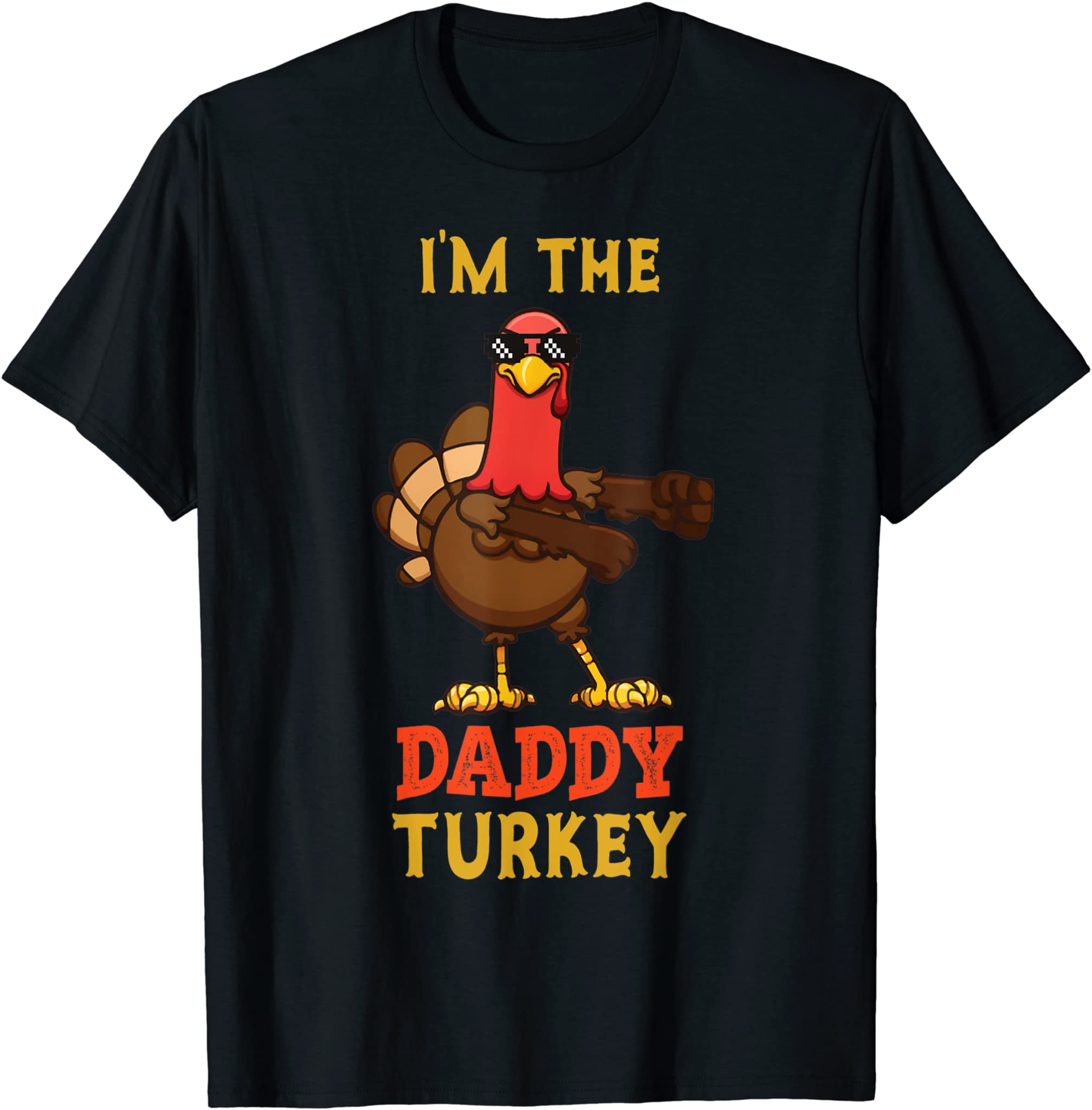 Daddy Turkey Matching Family Group Thanksgiving Gifts T-Shirt