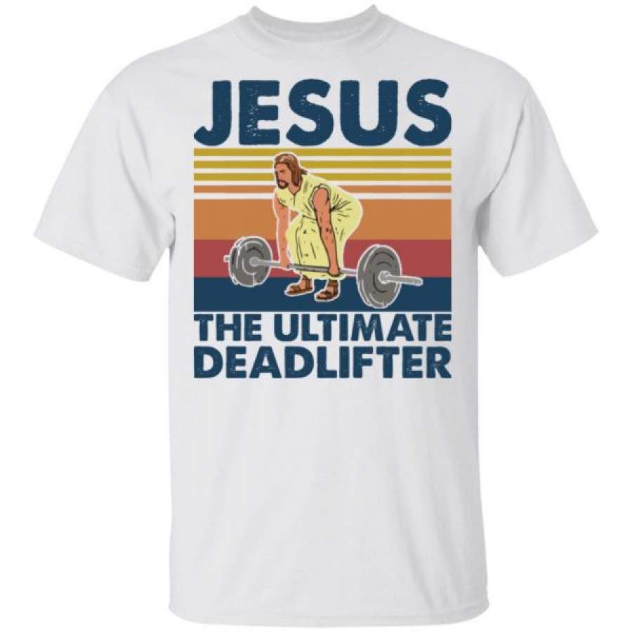 Jesus The Ultimate Deadlifter Weight Lifting Vintage Shirts