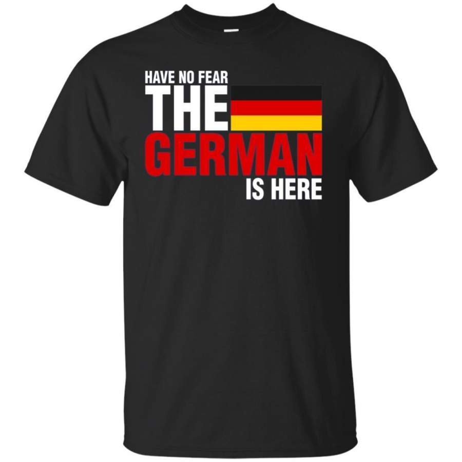 AGR Have No Fear The German Is Here Tshirt