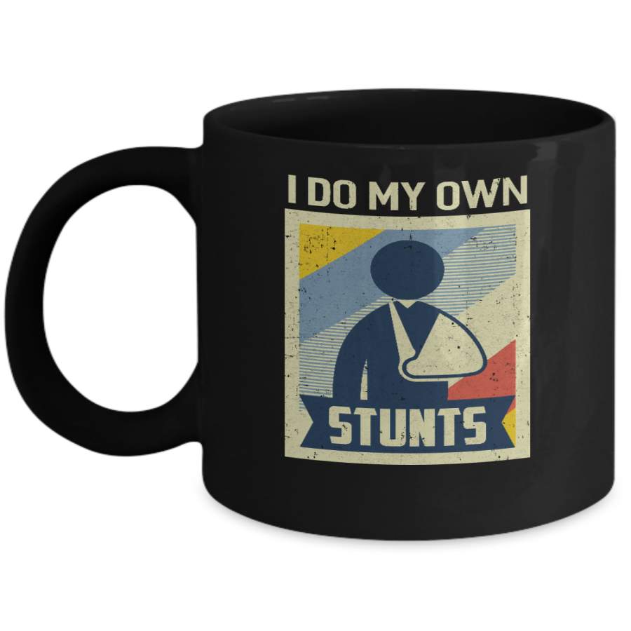 Vintage Retro I Do My Own Stunts Broken Arm Mug