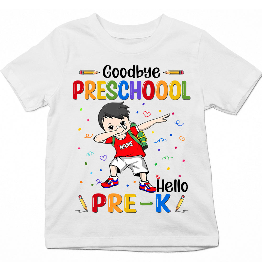 Personalized Goodbye Preschool Hello Pre-K, Preschool Graduation, Last Day Of School Shirt Gift For Kid Hg98 Trna