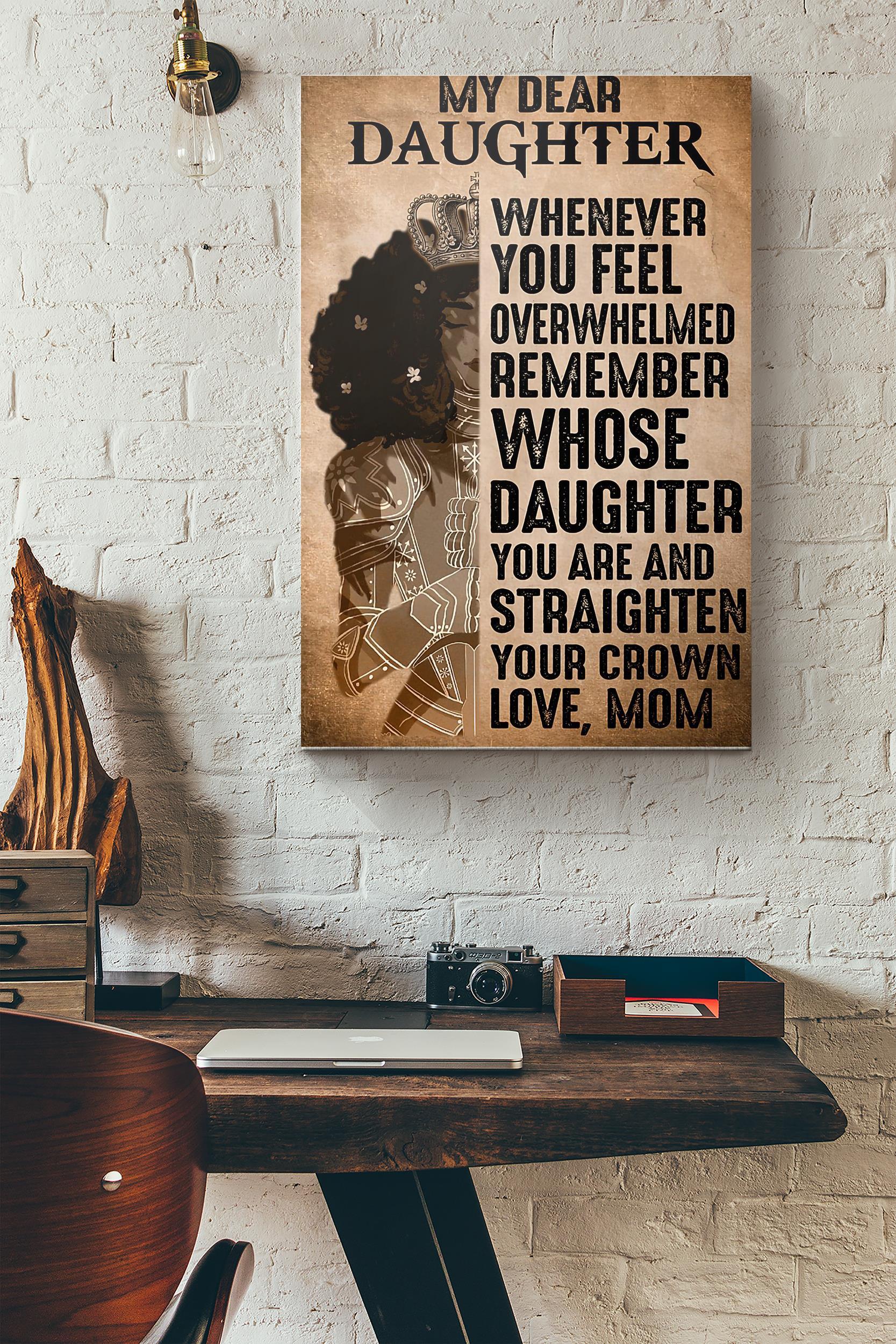 Black Queen My Dear Daughter Whenever You Feel Poster Wrapped Canvas