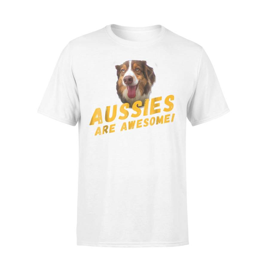 Aussies Are Awesome! – Australian Shepherd Puppy T Shirt