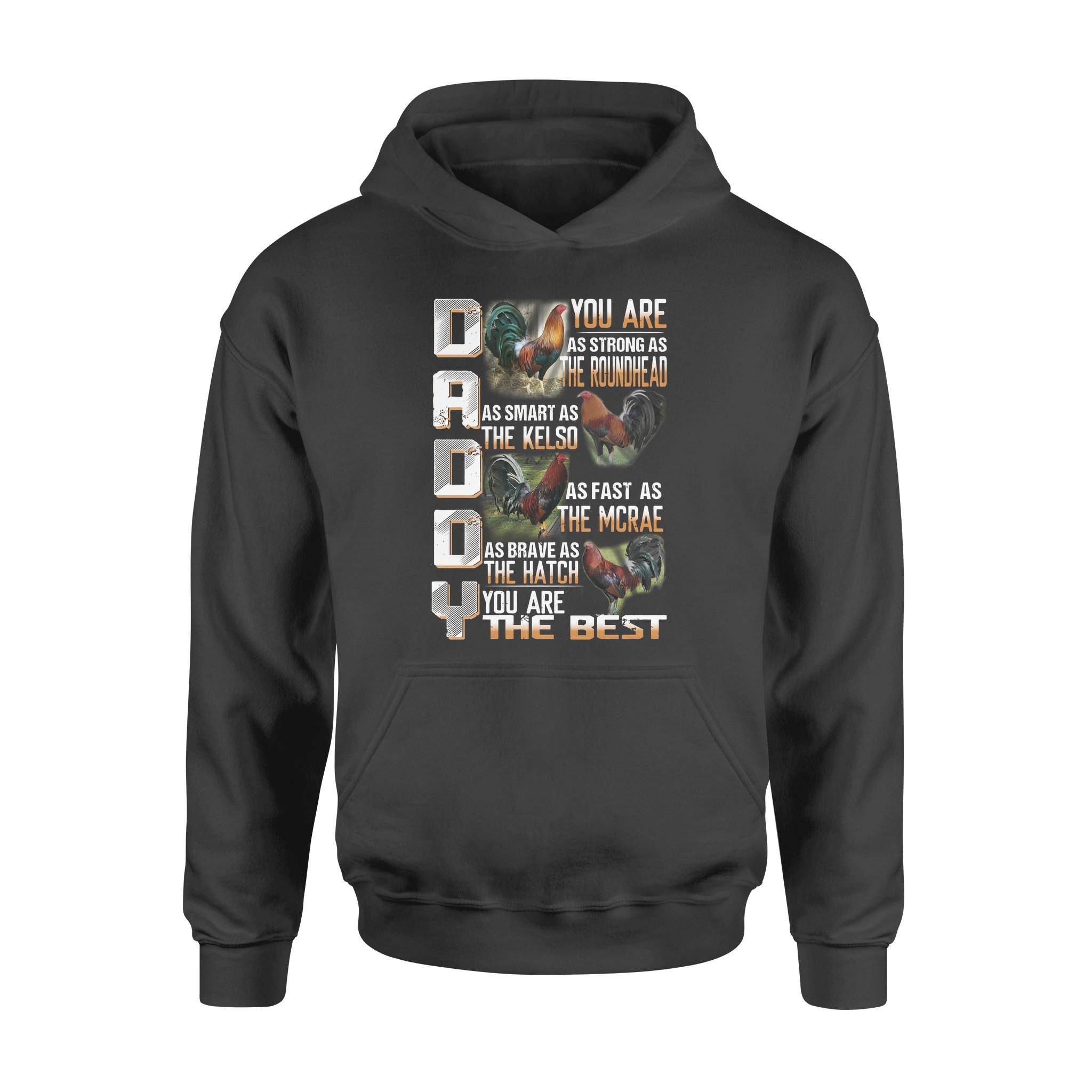 Daddy You Are Strong As Roundhead Smart As Kelso You Are The Best Fathers Day Gift Rooster – Premium Hoodie