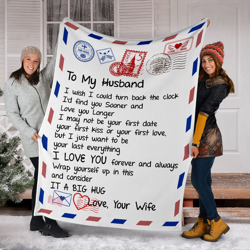 Personalized To My Husband Letter Air Mail Blanket, To My Husband I Wish I Could Turn Back Time Letter Blanket Gifts For Husband From Wife