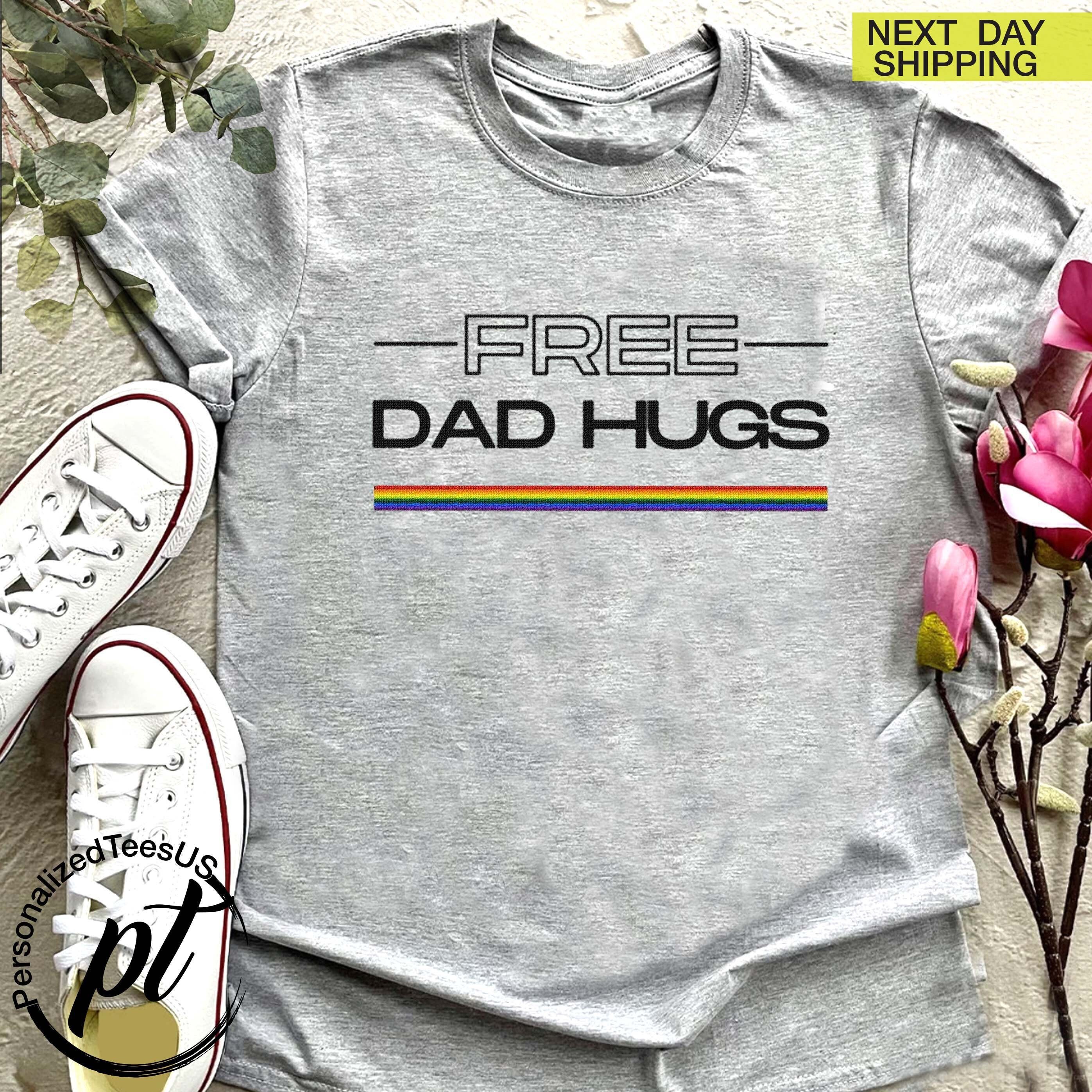 Proud Dad T-Shirt,Free Dad Hugs Shirt,LGBTQ Dad Shirt,Pride Month Shirt,Gay Bisexual Transgender Shirt,Queer Dad Shirt,Rainbow Daddy Tee