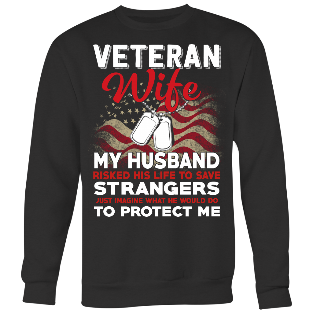 Wife Shirt, Veteran Shirt, Gift For Wife, Wife Gift, Veteran T Shirt, Gift For Veteran, Veteran, Military Shirt, Birthday Shirt.